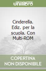 Cinderella. Ediz. per la scuola. Con Multi-ROM