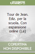 Tour de Jean. Ediz. per la scuola. Con espansione online (Le)