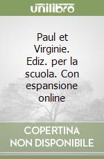 Paul et Virginie. Ediz. per la scuola. Con espansione online libro