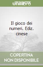 Il gioco dei numeri. Ediz. cinese