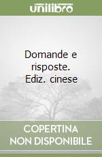 Domande e risposte. Ediz. cinese