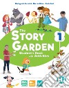 Story garden. Per la Scuole elementare. Ediz. per la scuola. Con e-book. Con espansione online (The). Vol. 1 libro