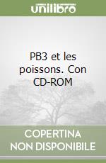 PB3 et les poissons. Con CD-ROM libro