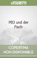 PB3 und der Fisch