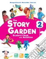 Story garden. Per la Scuola elementare. Ediz. per la scuola. Con e-book. Con espansione online (The). Vol. 2 libro