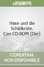 Hase und die Schildkröte. Con CD-ROM (Der) libro