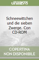 Schneewittchen und die sieben Zwerge. Con CD-ROM libro