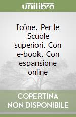 Icône. Per le Scuole superiori. Con e-book. Con espansione online libro