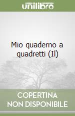 Mio quaderno a quadretti (Il) libro