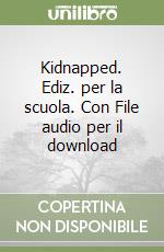 Kidnapped. Ediz. per la scuola. Con File audio per il download libro