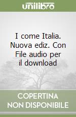 I come Italia. Nuova ediz. Con File audio per il download libro