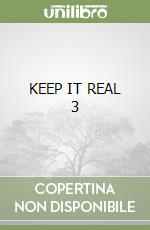 KEEP IT REAL 3