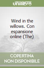 Wind in the willows. Con espansione online (The) libro