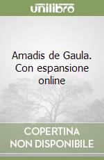 Amadis de Gaula. Con espansione online libro