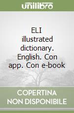 ELI illustrated dictionary. English. Con app. Con e-book