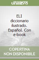 ELI diccionario ilustrado. Español. Con e-book libro