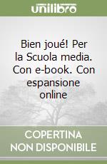 Bien joué! Per la Scuola media. Con e-book. Con espansione online libro