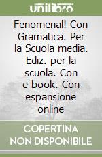 Fenomenal! Con Gramatica. Per la Scuola media. Ediz. per la scuola. Con e-book. Con espansione online