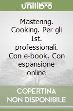 Mastering. Cooking. Per gli Ist. professionali. Con e-book. Con espansione online libro