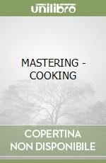 MASTERING - COOKING libro