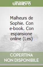 Malheurs de Sophie. Con e-book. Con espansione online (Les) libro