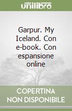 Garpur. My Iceland. Con e-book. Con espansione online libro