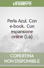 Perla Azul. Con e-book. Con espansione online (La) libro