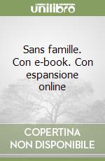 Sans famille. Con e-book. Con espansione online