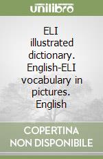 ELI illustrated dictionary. English-ELI vocabulary in pictures. English libro