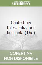 Canterbury tales. Ediz. per la scuola (The) libro