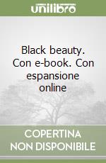 Black beauty. Con e-book. Con espansione online libro