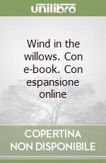 Wind in the willows. Con e-book. Con espansione online