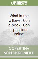 Wind in the willows. Con e-book. Con espansione online libro