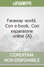 Faraway world. Con e-book. Con espansione online (A)