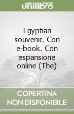 Egyptian souvenir. Con e-book. Con espansione online (The)