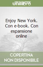 Enjoy New York. Con e-book. Con espansione online