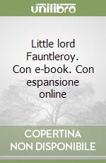 Little lord Fauntleroy. Con e-book. Con espansione online libro