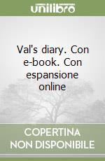 Val's diary. Con e-book. Con espansione online libro