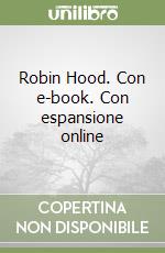 Robin Hood. Con e-book. Con espansione online