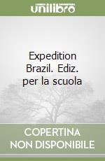 Expedition Brazil. Ediz. per la scuola