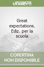 Great expectations. Ediz. per la scuola libro