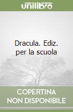 Dracula. Ediz. per la scuola