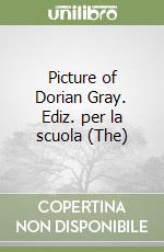 Picture of Dorian Gray. Ediz. per la scuola (The) libro