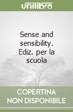 Sense and sensibility. Ediz. per la scuola libro