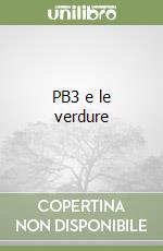 PB3 e le verdure