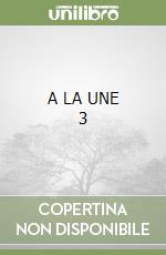 A LA UNE 3
