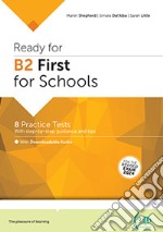 Ready for B2 First for schools. Per le Scuole superiori