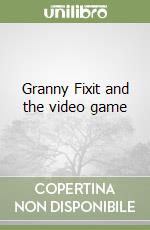 Granny Fixit and the video game libro