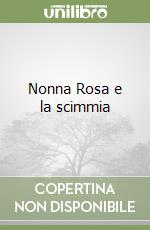 Nonna Rosa e la scimmia