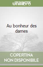 Au bonheur des dames libro